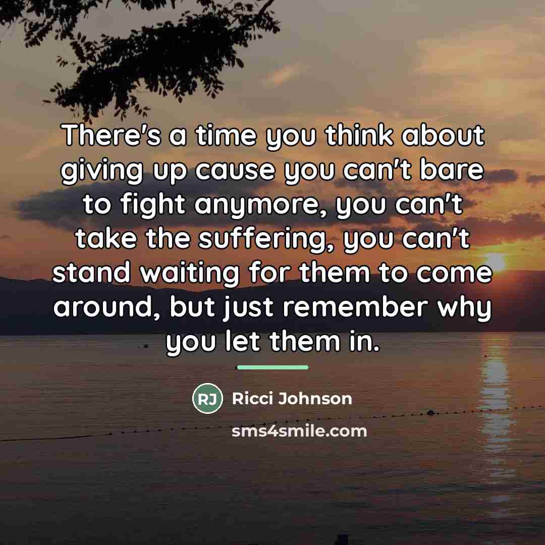 “There's a time you think about giving up cause you…” quote by Ricci Johnson