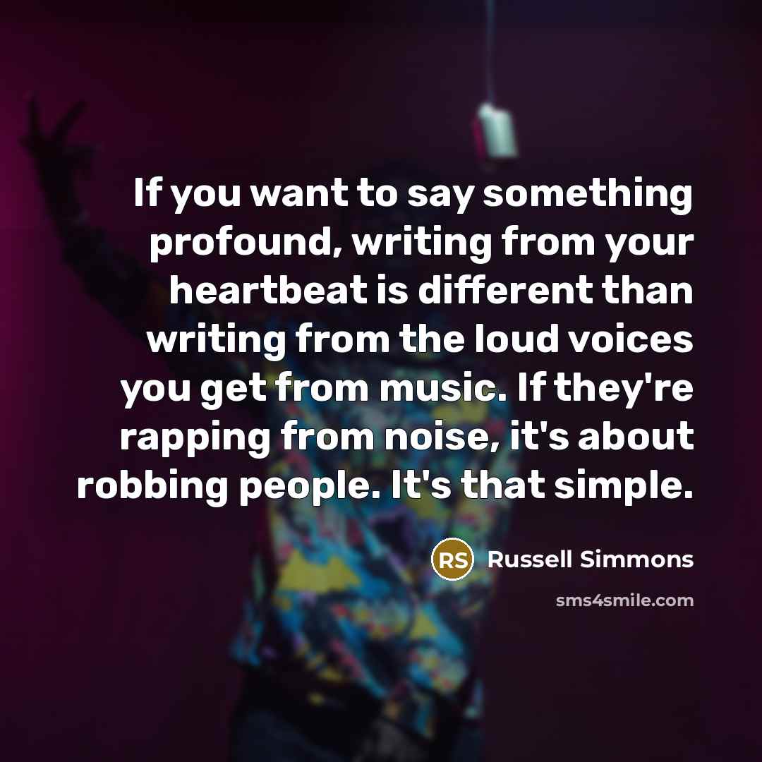 “If you want to say something profound, writing from your…” quote by Russell Simmons