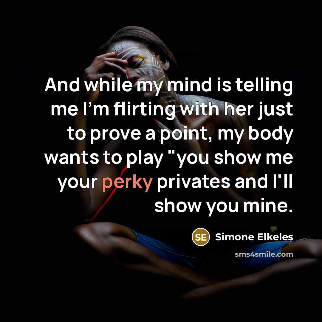 “And while my mind is telling me I'm flirting with…” quote by Simone Elkeles