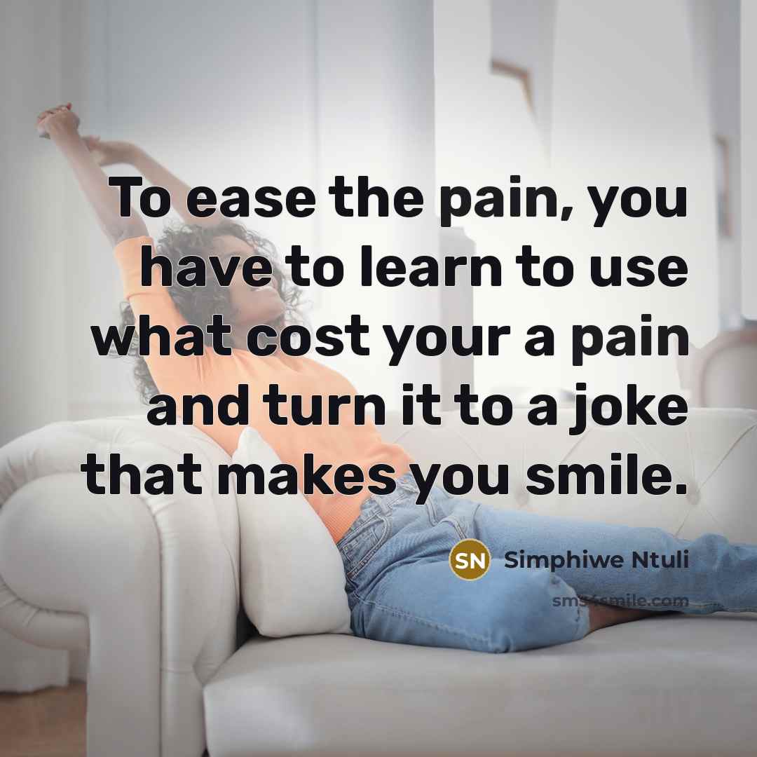 “To ease the pain, you have to learn to use…” quote by Simphiwe Ntuli