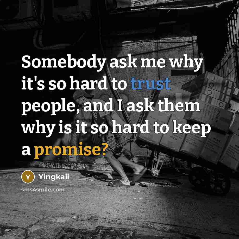“Somebody ask me why it's so hard to trust people,…” quote by Yingkaii