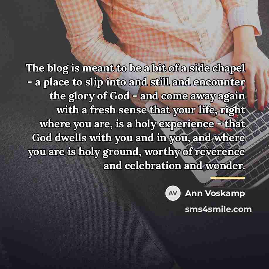“The blog is meant to be a bit of a…” quote by Ann Voskamp