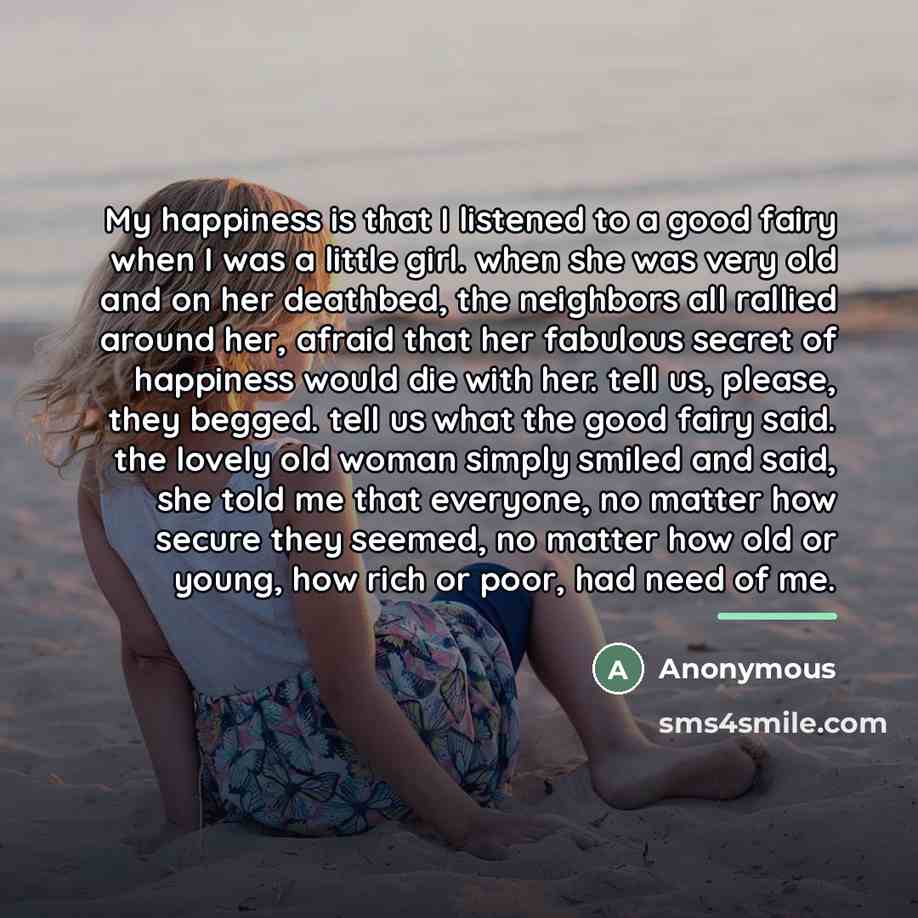 “My happiness is that I listened to a good fairy…” quote by Anonymous