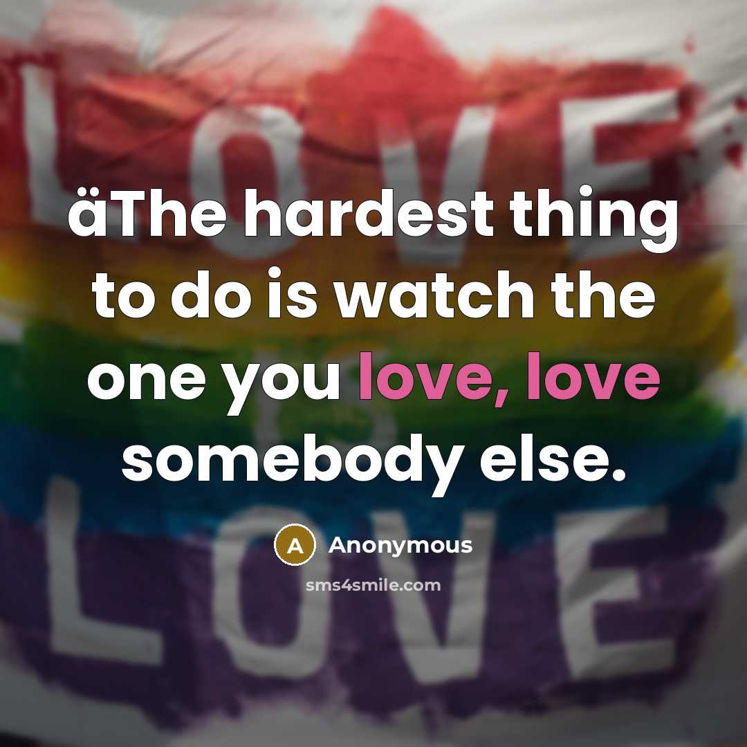 “äThe hardest thing to do is watch the one you…” quote by Anonymous