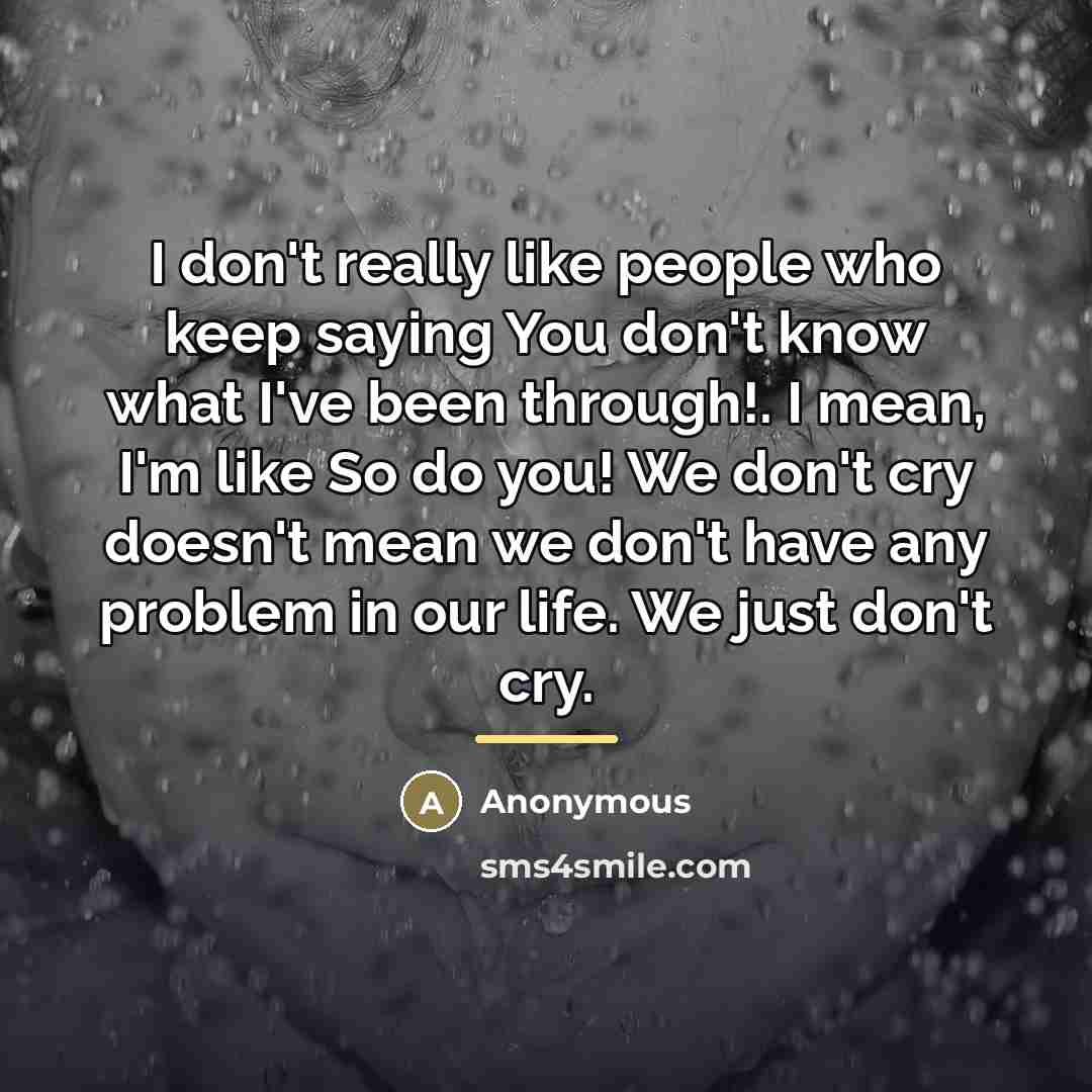 “I don't really like people who keep saying You don't…” quote by Anonymous
