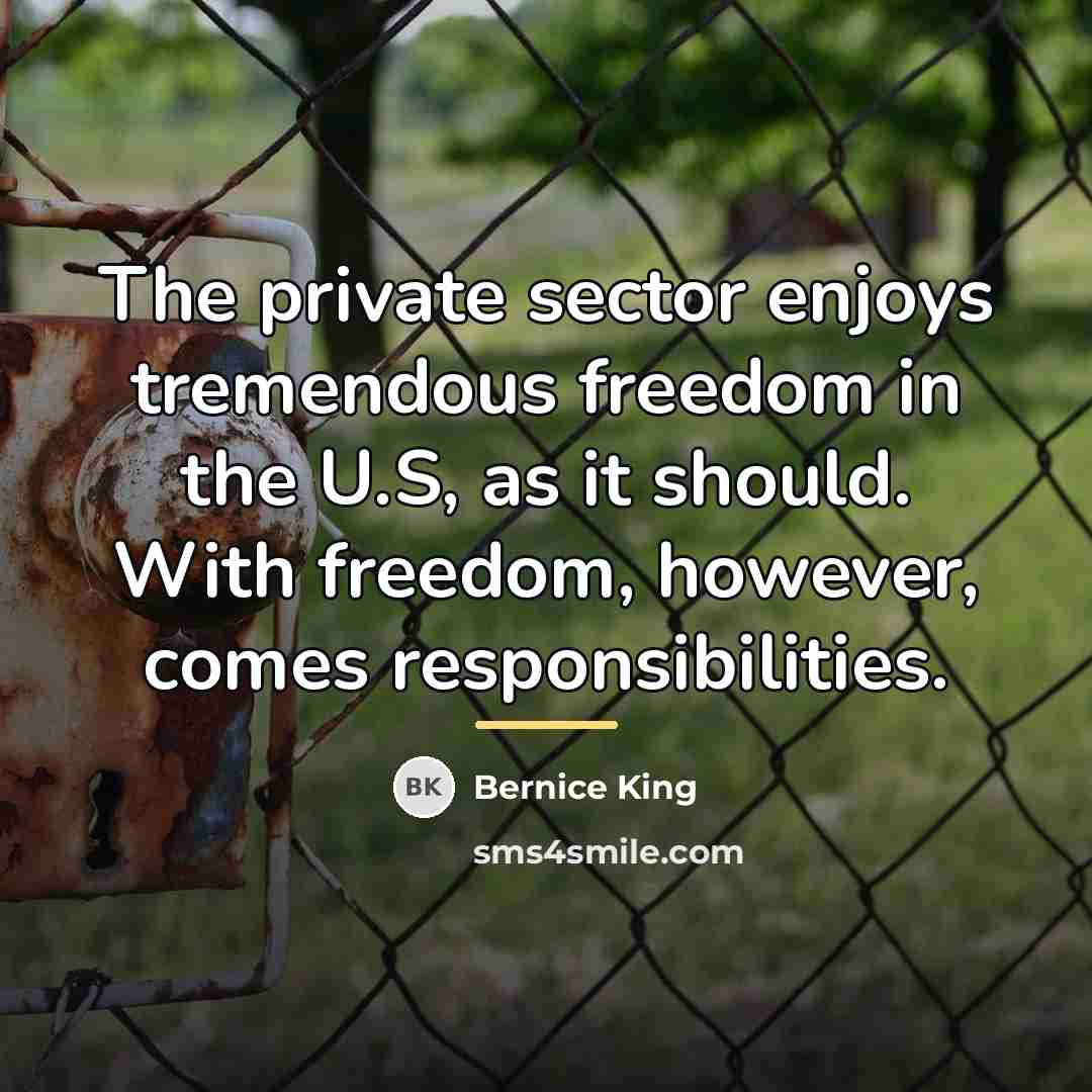“The private sector enjoys tremendous freedom in the U.S, as…” quote by Bernice King