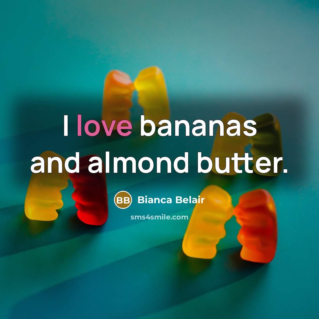 “I love bananas and almond butter.…” quote by Bianca Belair