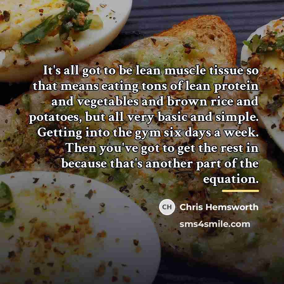 “It's all got to be lean muscle tissue so that…” quote by Chris Hemsworth