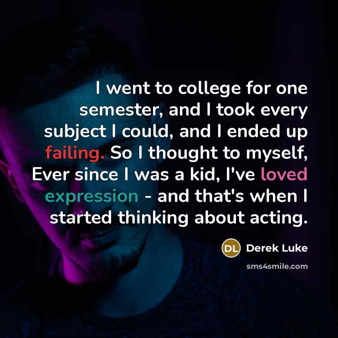 “I went to college for one semester, and I took…” quote by Derek Luke
