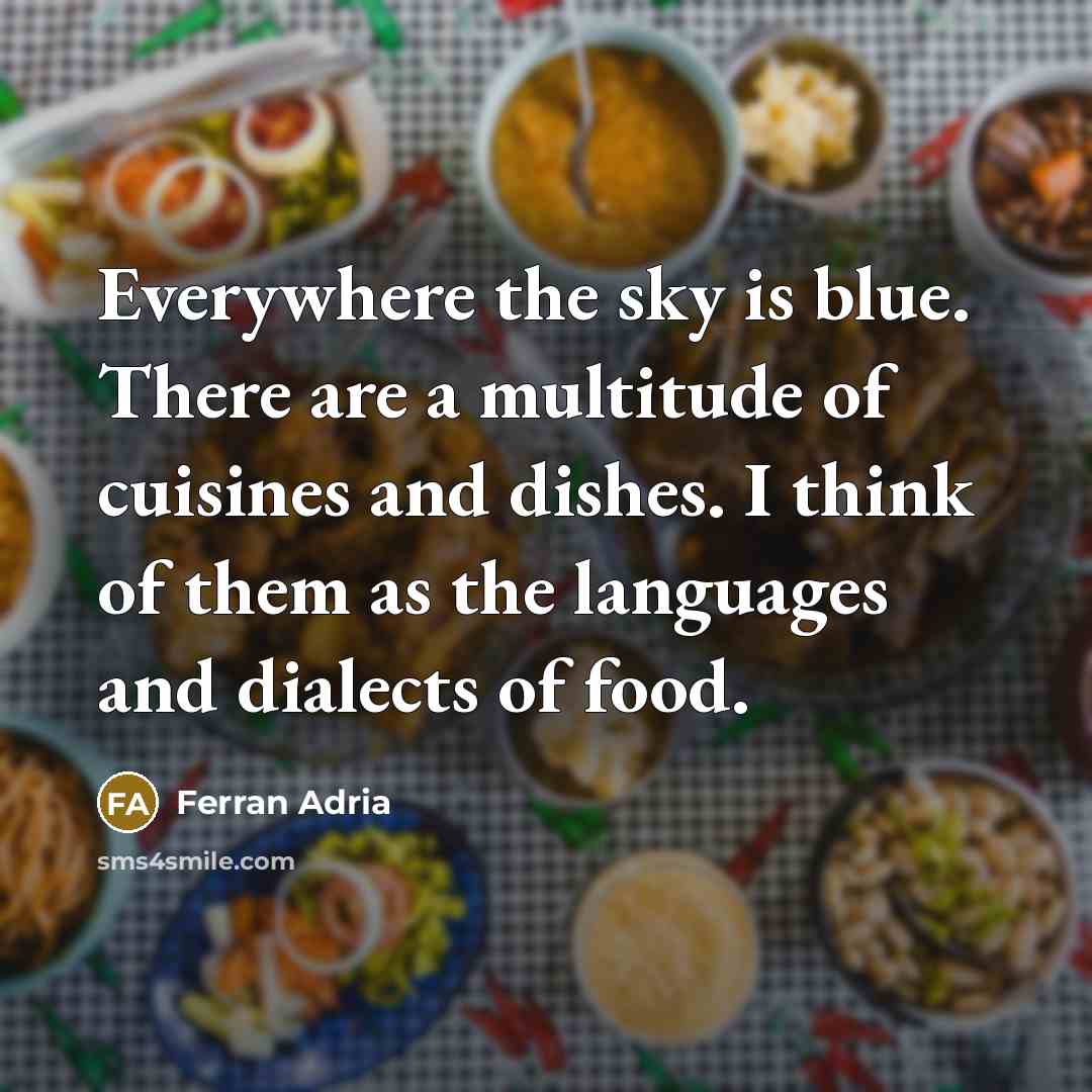 “Everywhere the sky is blue. There are a multitude of…” quote by Ferran Adria