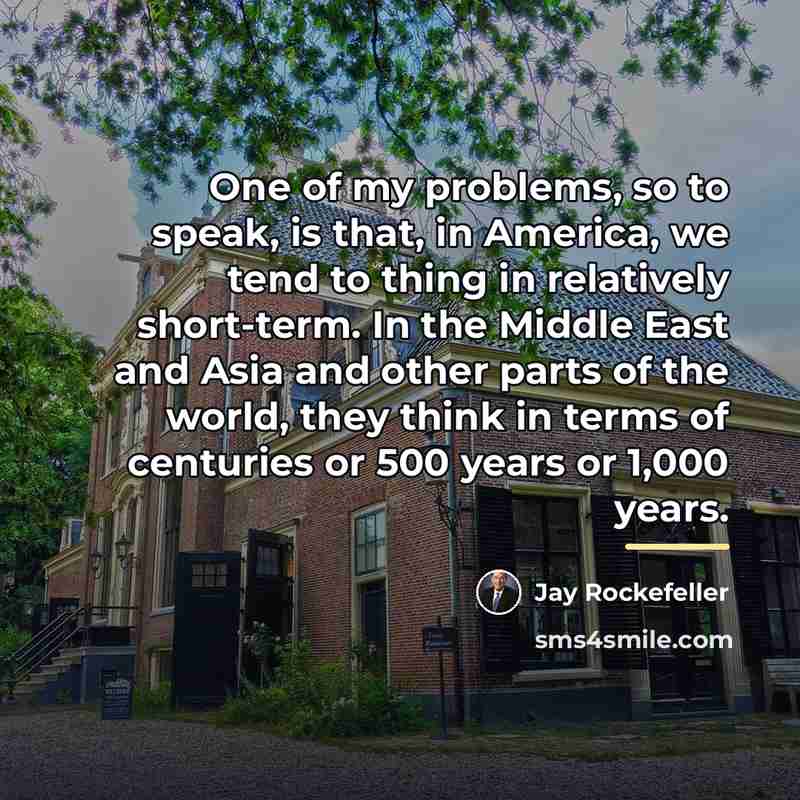 “One of my problems, so to speak, is that, in…” quote by Jay Rockefeller