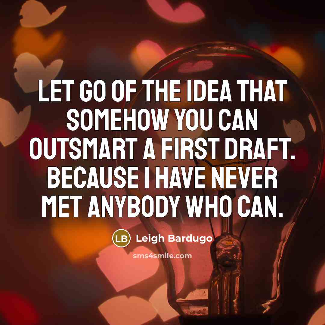 “Let go of the idea that somehow you can outsmart…” quote by Leigh Bardugo
