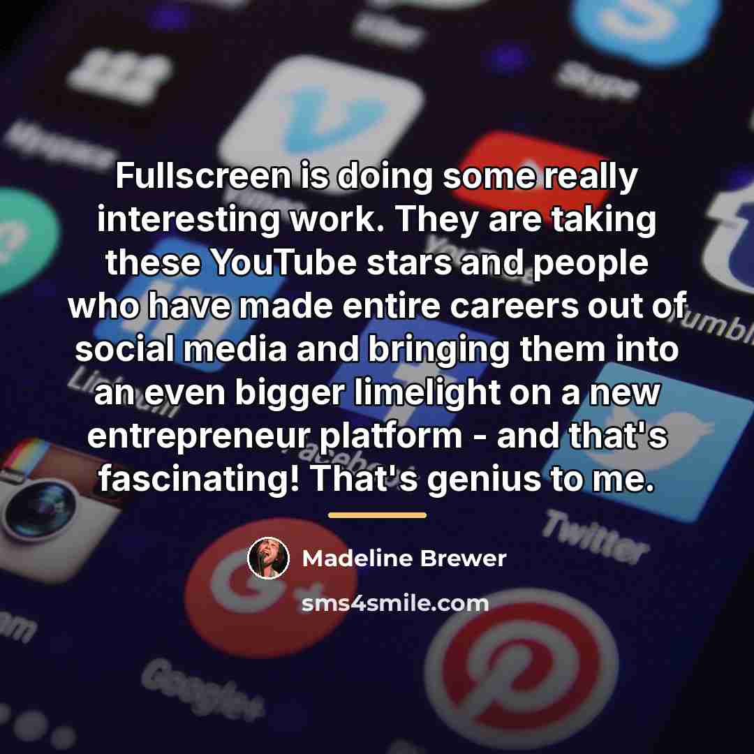 “Fullscreen is doing some really interesting work. They are taking…” quote by Madeline Brewer