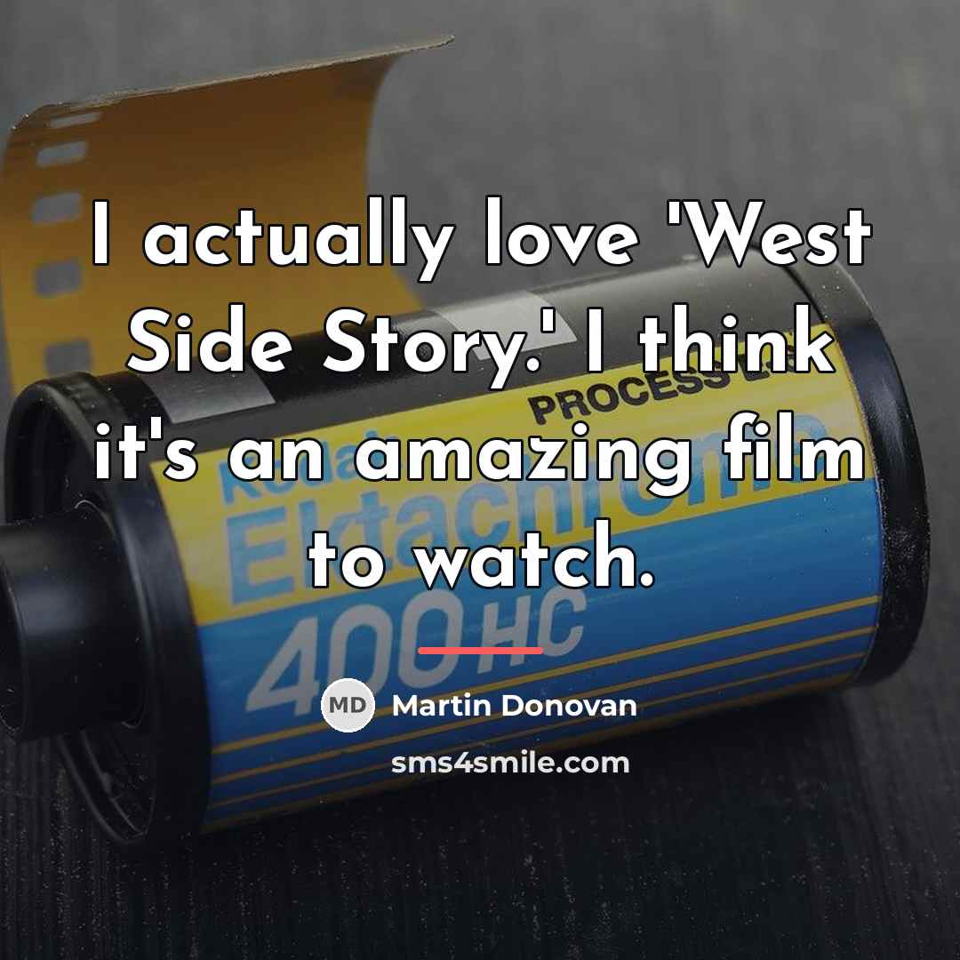 “I actually love 'West Side Story.' I think it's an…” quote by Martin Donovan