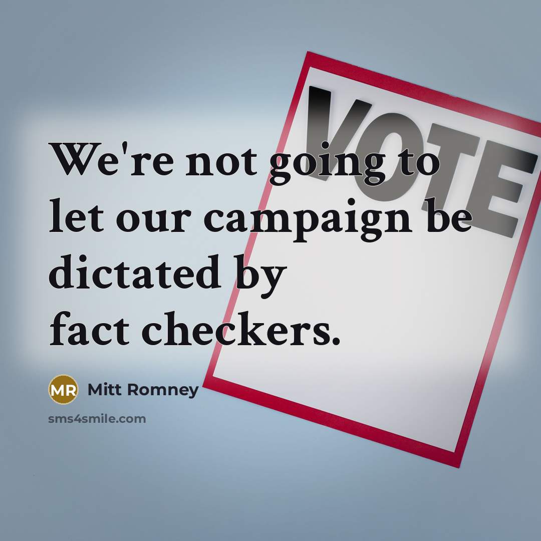 “We're not going to let our campaign be dictated by…” quote by Mitt Romney