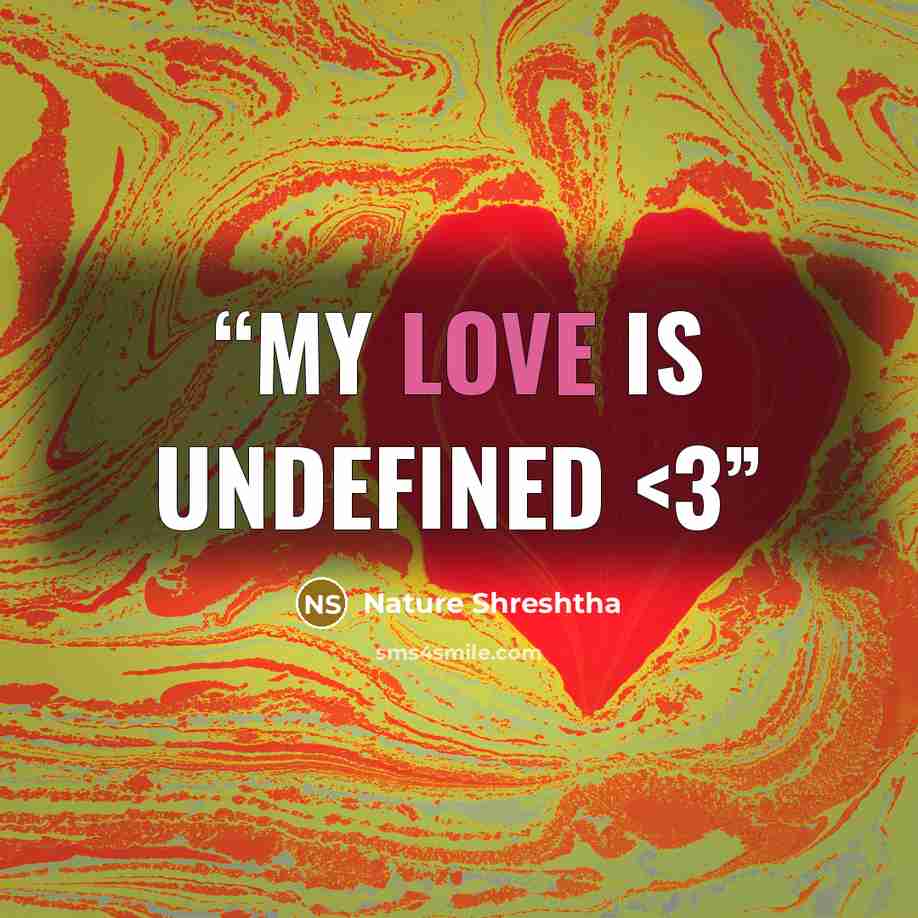 ““My Love is Undefined” quote by Nature Shreshtha