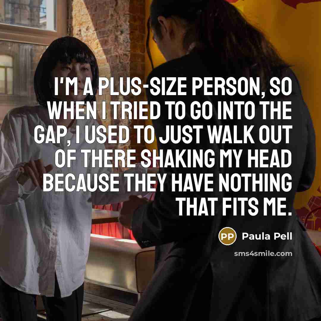 “I'm a plus-size person, so when I tried to go…” quote by Paula Pell