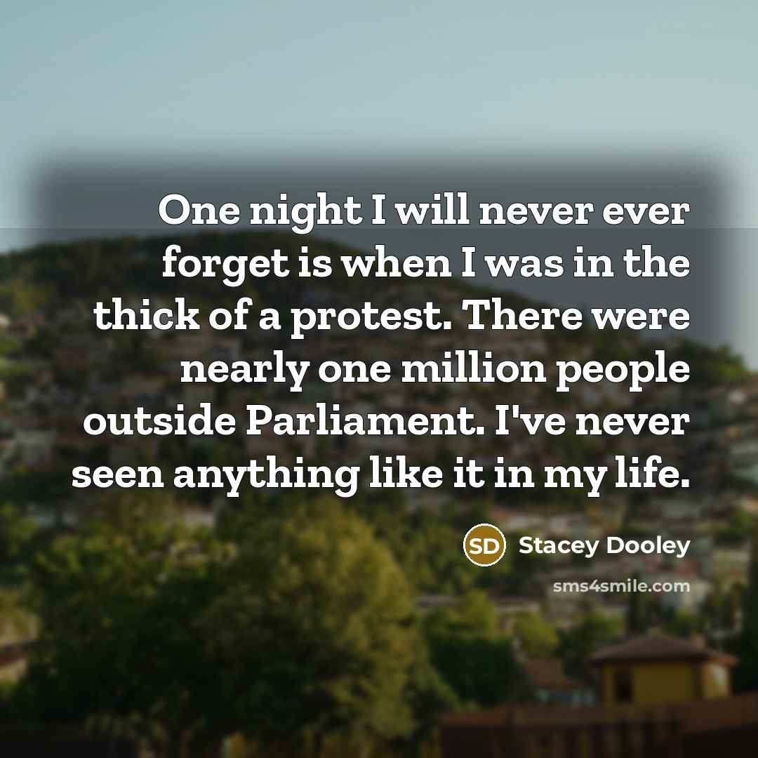 “One night I will never ever forget is when I…” quote by Stacey Dooley