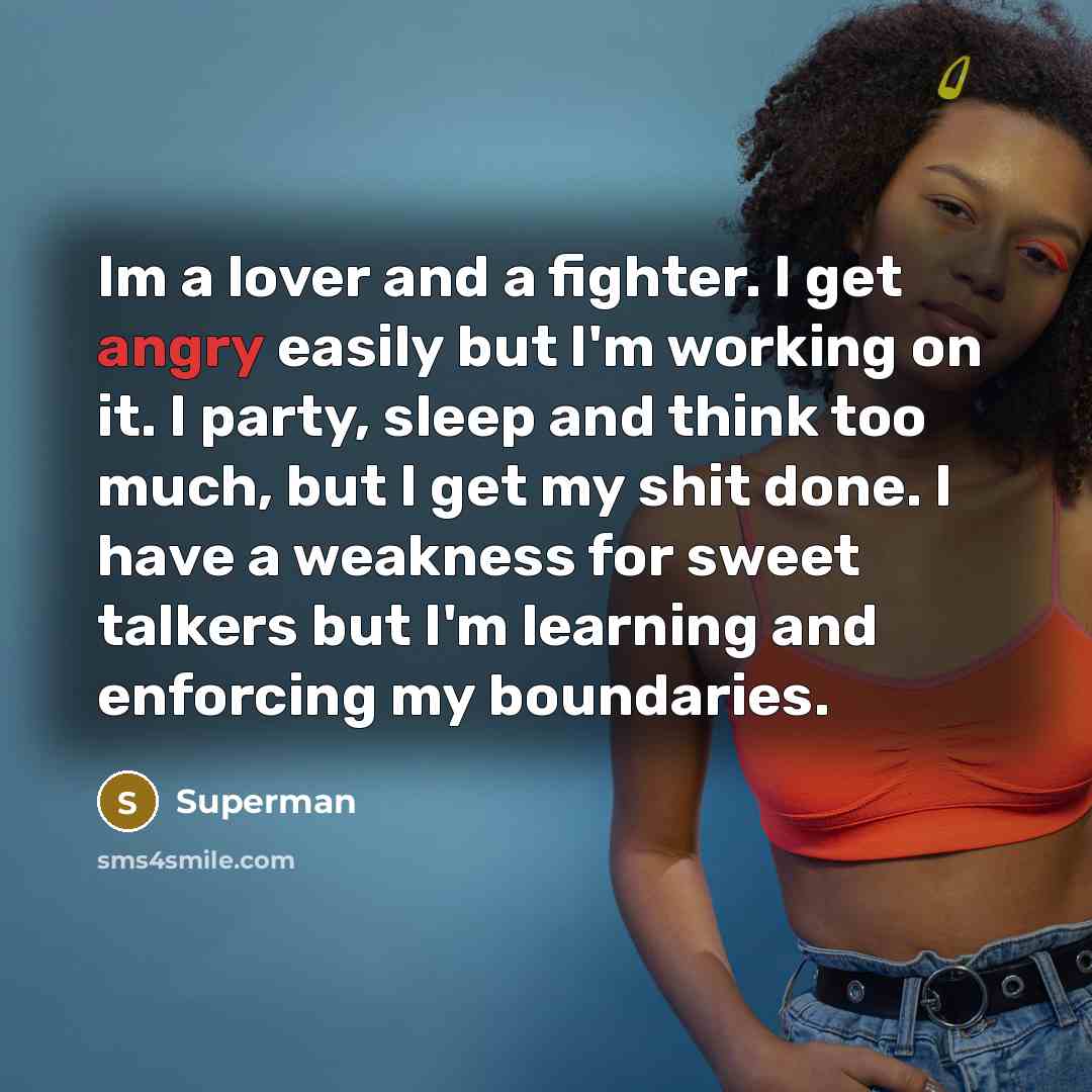 “Im a lover and a fighter. I get angry easily…” quote by Superman