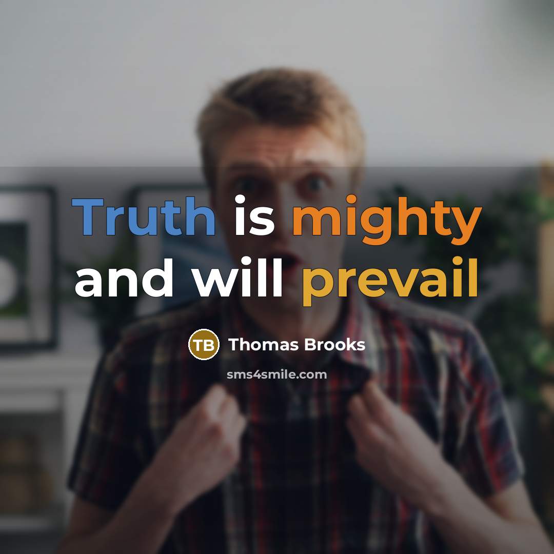 “Truth is mighty and will prevail” quote by Thomas Brooks