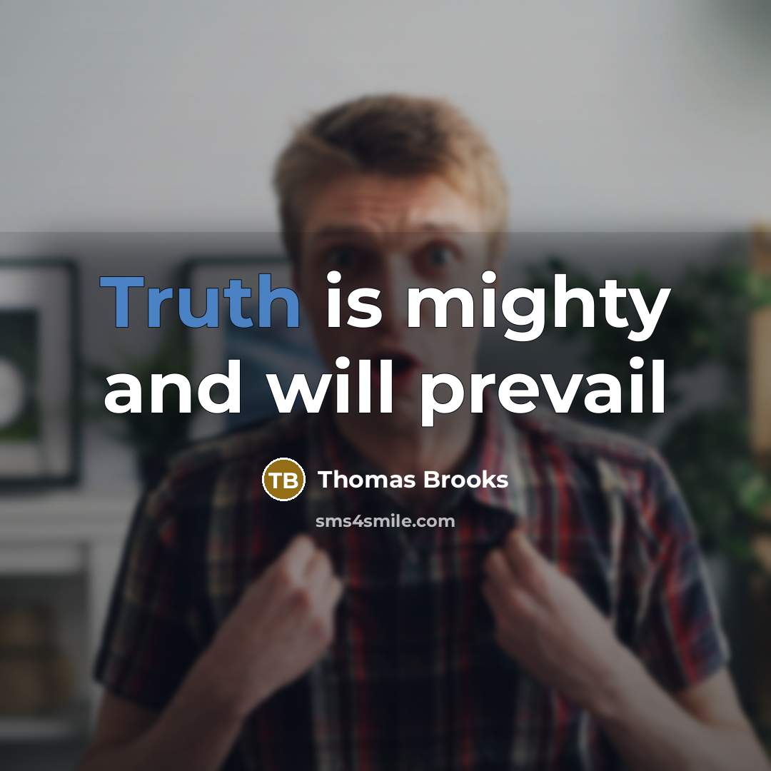 “Truth is mighty and will prevail…” quote by Thomas Brooks