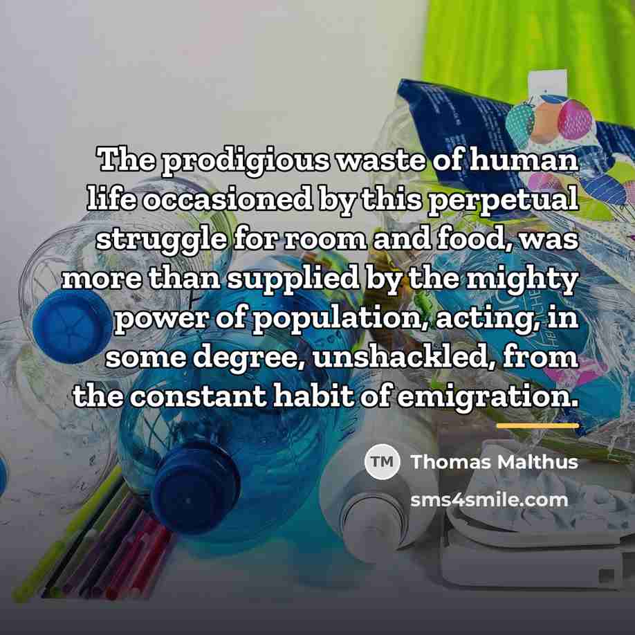 “The prodigious waste of human life occasioned by this perpetual…” quote by Thomas Malthus