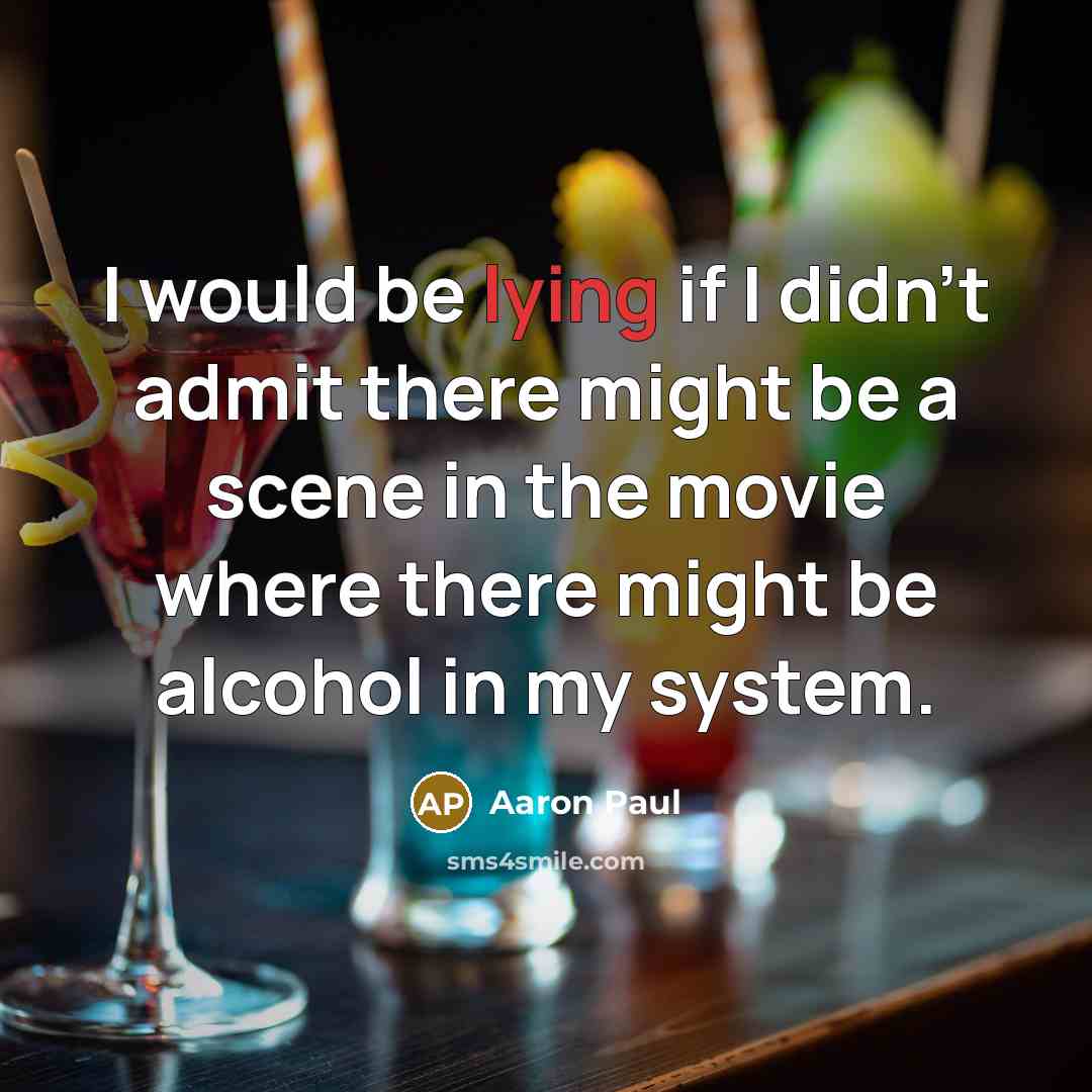 “I would be lying if I didn't admit there might…” quote by Aaron Paul