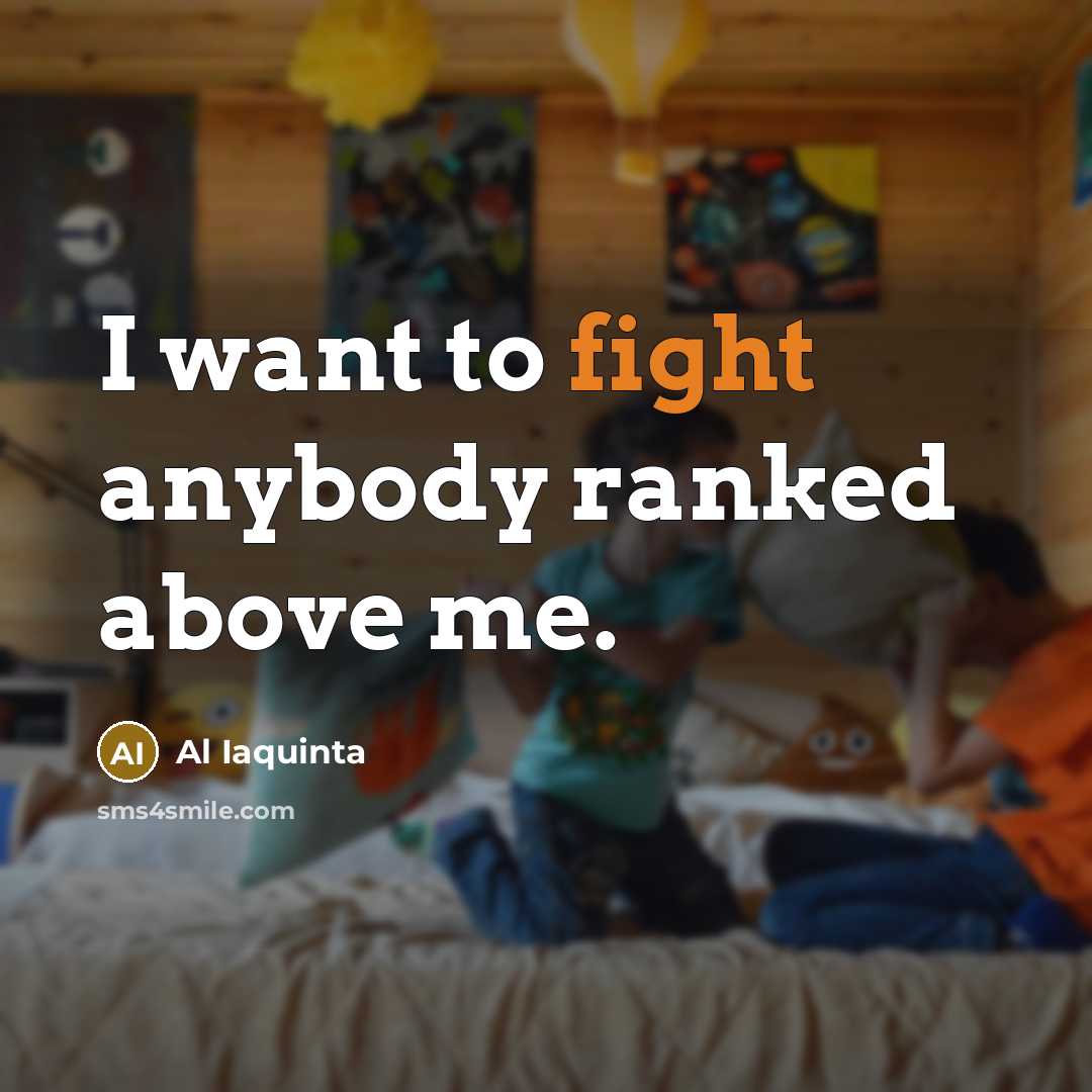 “I want to fight anybody ranked above me.…” quote by Al Iaquinta