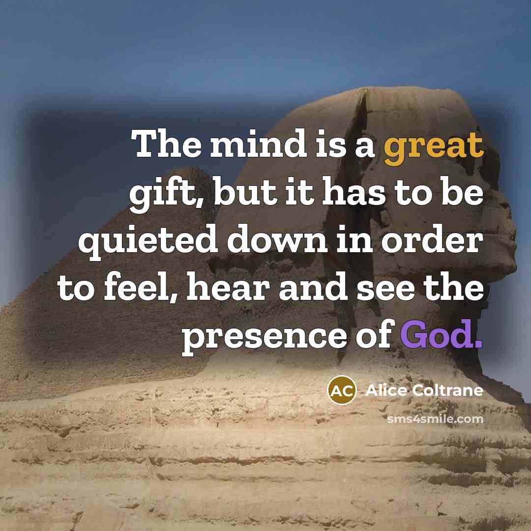 “The mind is a great gift, but it has to…” quote by Alice Coltrane