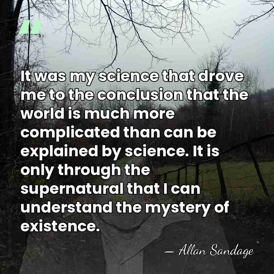 It was my science that drove me to the conclusion that the&hellip; - Allan Sandage
