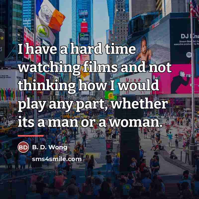“I have a hard time watching films and not thinking…” quote by Anonymous
