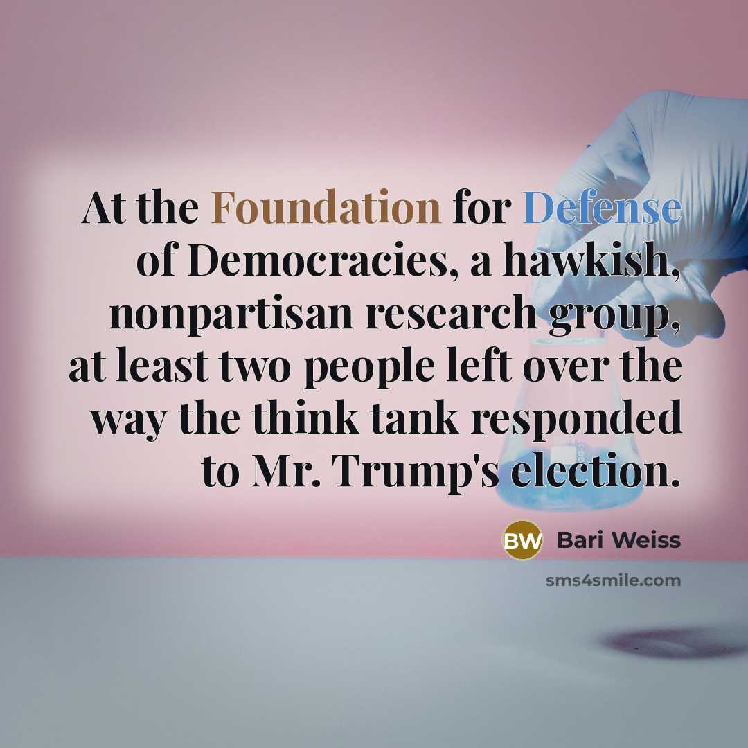 “At the Foundation for Defense of Democracies, a hawkish, nonpartisan…” quote by Bari Weiss