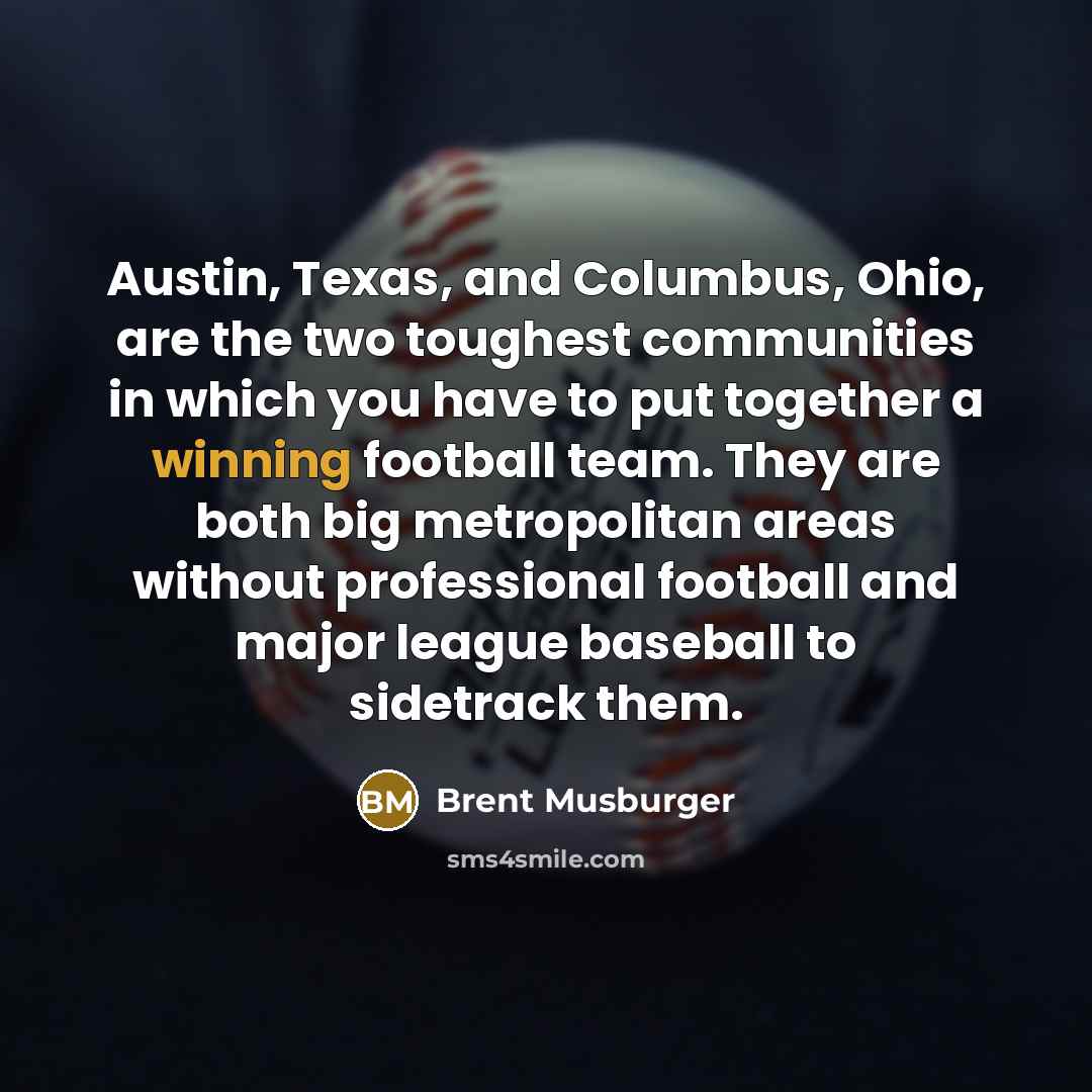 “Austin, Texas, and Columbus, Ohio, are the two toughest communities…” quote by Brent Musburger