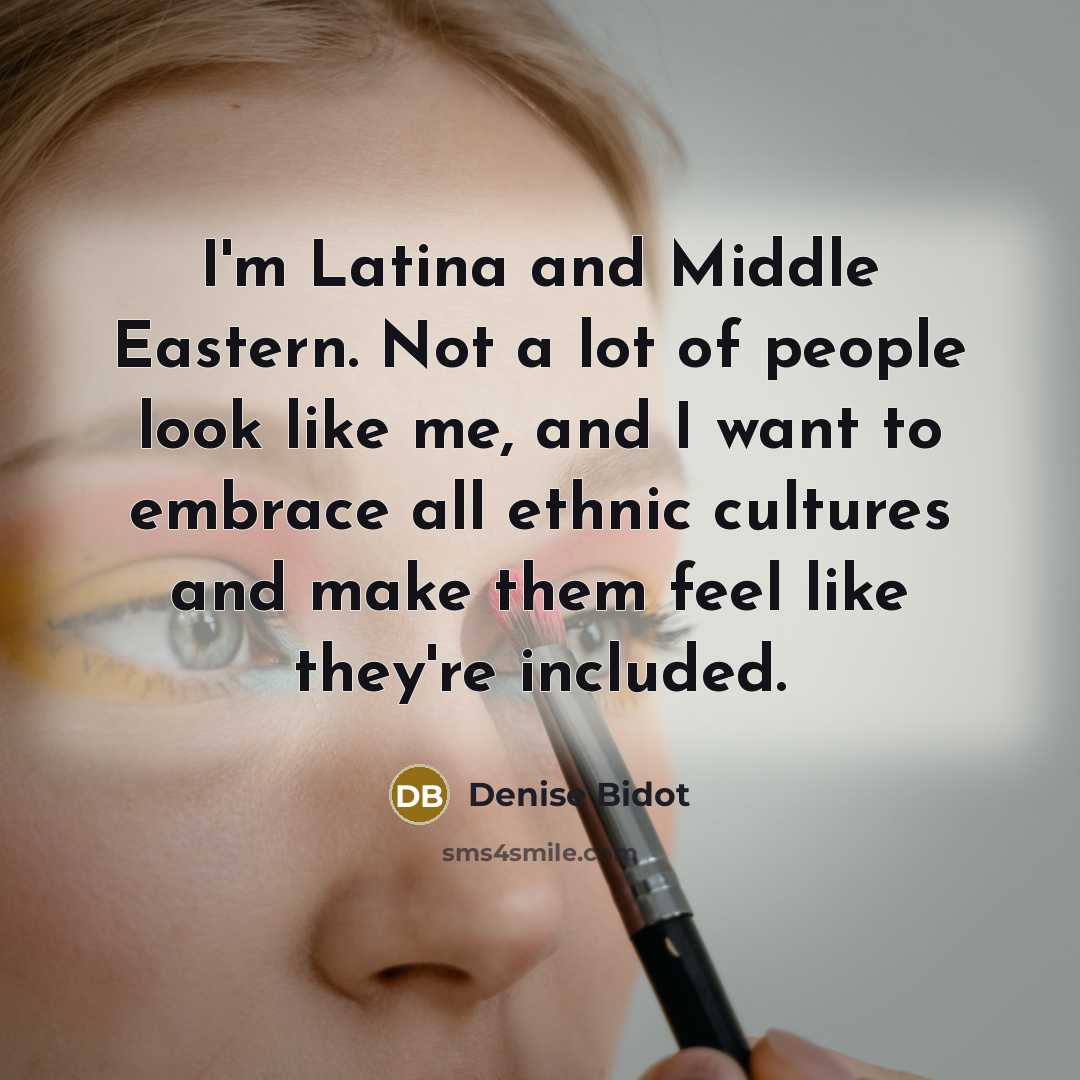 “I'm Latina and Middle Eastern. Not a lot of people…” quote by Denise Bidot