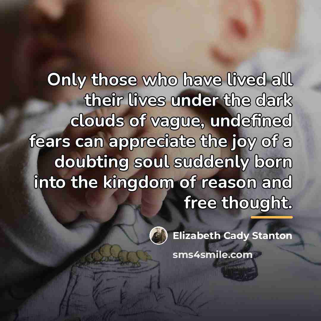 “Only those who have lived all their lives under the…” quote by Elizabeth Cady Stanton