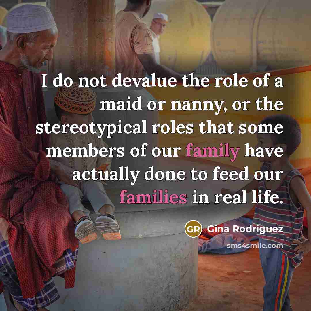 “I do not devalue the role of a maid or…” quote by Gina Rodriguez