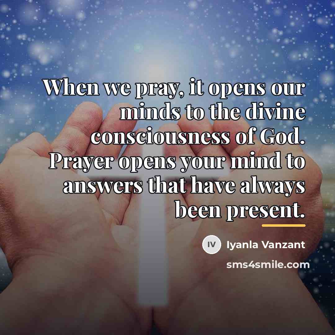 “When we pray, it opens our minds to the divine…” quote by Iyanla Vanzant