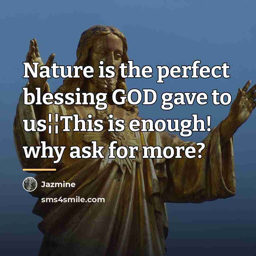 “Nature is the perfect blessing GOD gave to us¦¦This is…” quote by Jazmine