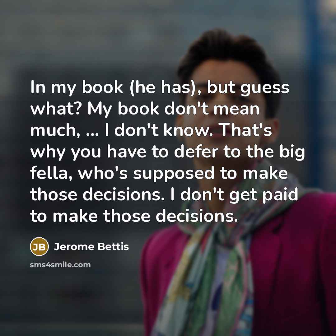 “In my book (he has), but guess what? My book…” quote by Jerome Bettis