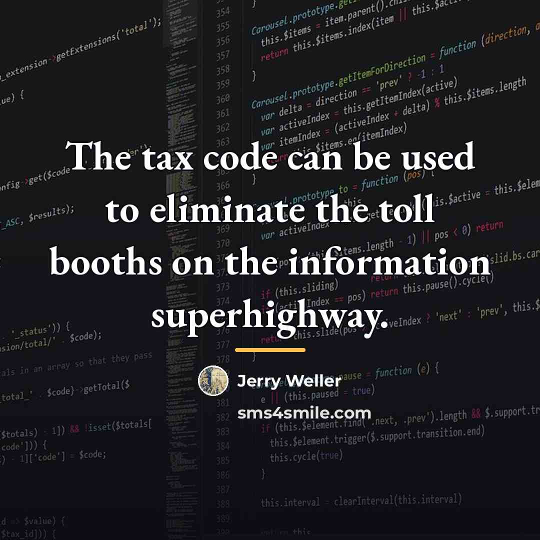 “The tax code can be used to eliminate the toll…” quote by Jerry Weller