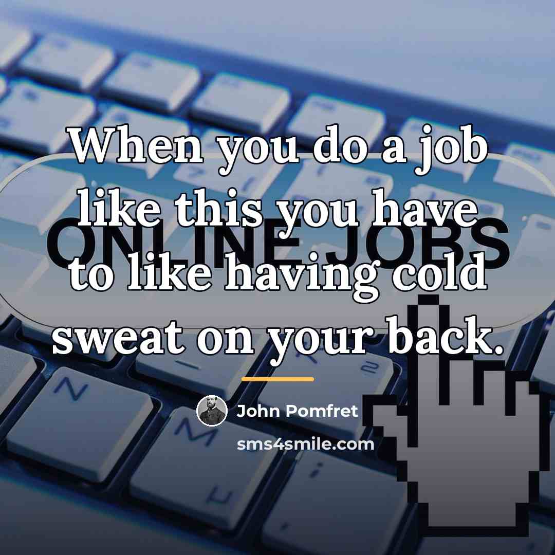 “When you do a job like this you have to…” quote by John Pomfret