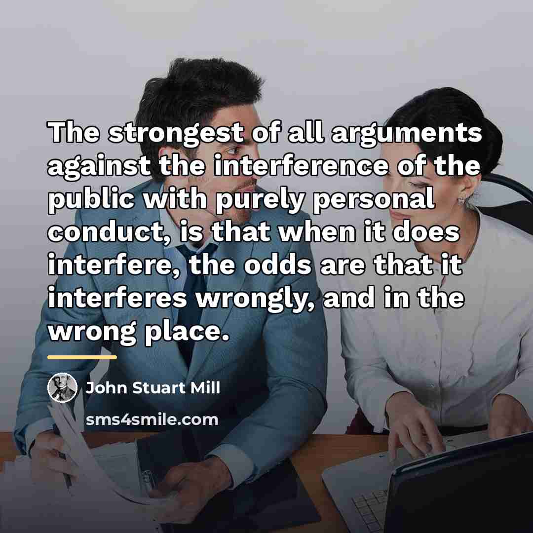 “The strongest of all arguments against the interference of the…” quote by John Stuart Mill
