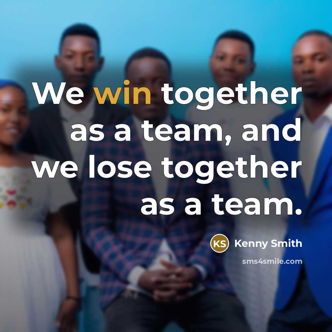 “We win together as a team, and we lose together as a team.” quote by Kenny Smith