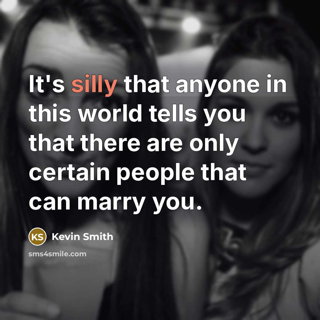 “It's silly that anyone in this world tells you that…” quote by Kevin Smith