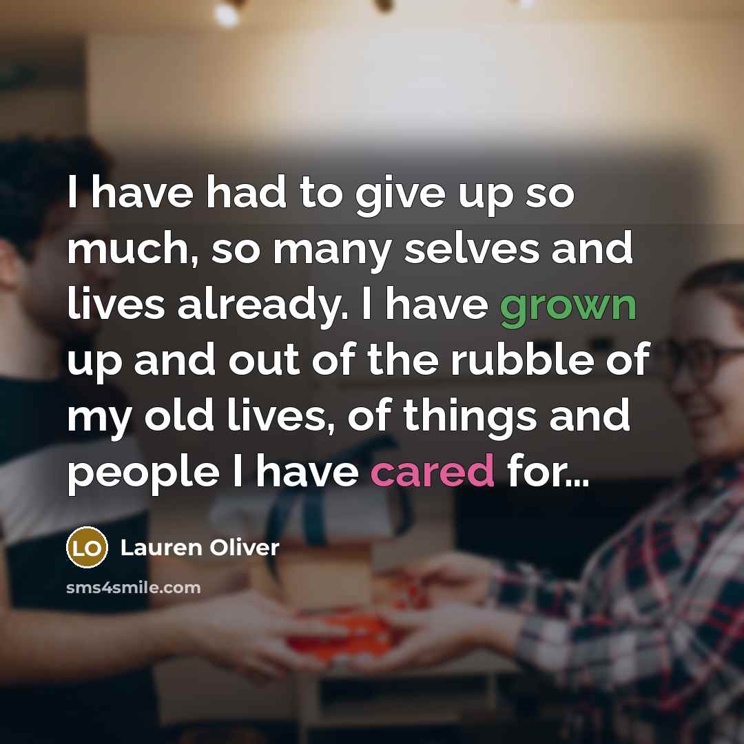 “I have had to give up so much, so many…” quote by Lauren Oliver