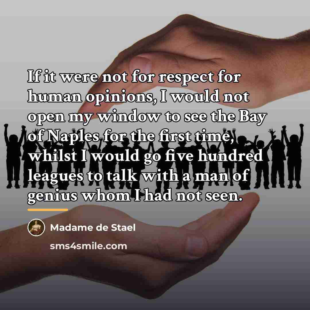 “If it were not for respect for human opinions, I…” quote by Madame de Stael
