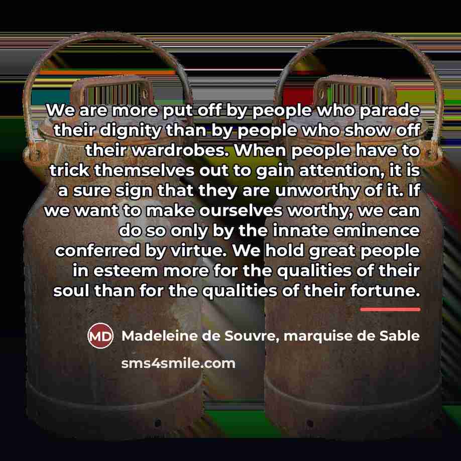 “We are more put off by people who parade their…” quote by Madeleine de Souvre, marquise de Sable