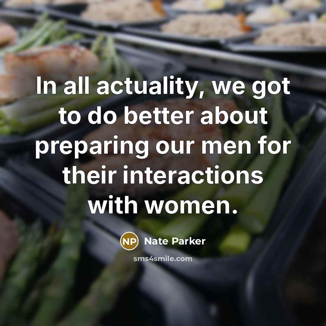 “In all actuality, we got to do better about preparing…” quote by Nate Parker