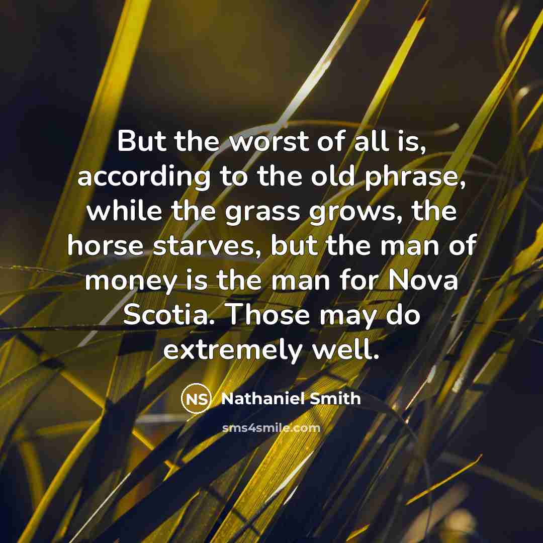 “But the worst of all is, according to the old…” quote by Nathaniel Smith