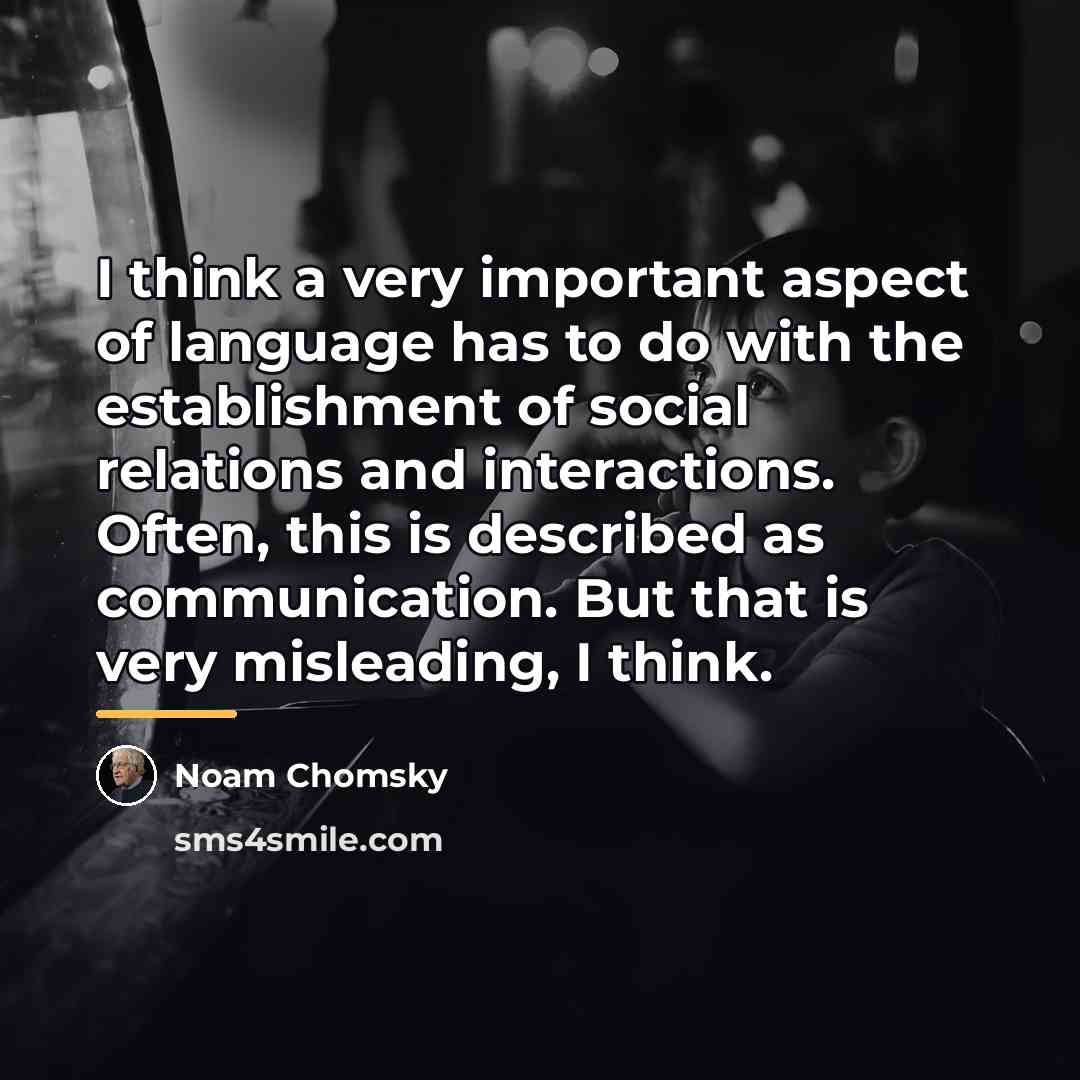 “I think a very important aspect of language has to…” quote by Noam Chomsky